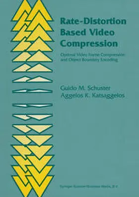 Schuster / Katsaggelos | Rate-Distortion Based Video Compression | E-Book | www.sack.de