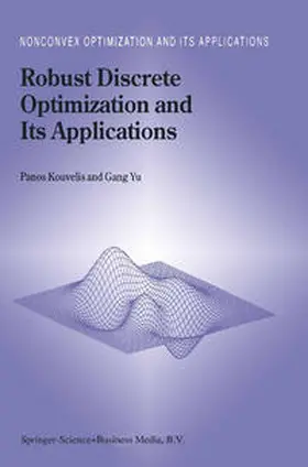 Kouvelis |  Robust Discrete Optimization and Its Applications | eBook | Sack Fachmedien