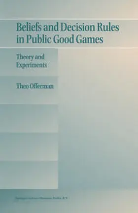 Offerman | Beliefs and Decision Rules in Public Good Games | E-Book | www.sack.de