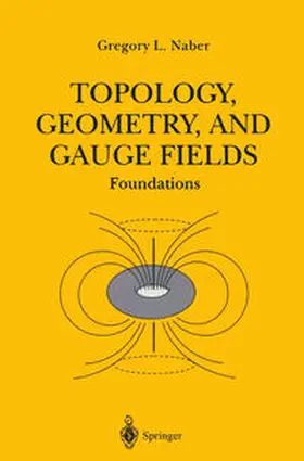 Naber |  Topology, Geometry, and Gauge Fields | eBook | Sack Fachmedien
