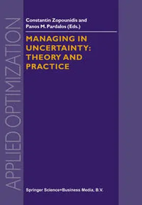 Zopounidis / Pardalos |  Managing in Uncertainty: Theory and Practice | eBook | Sack Fachmedien