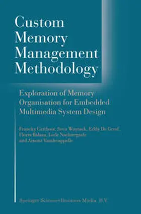 Catthoor / Wuytack / de Greef |  Custom Memory Management Methodology | eBook | Sack Fachmedien