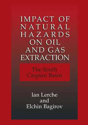 Lerche / Bagirov |  Impact of Natural Hazards on Oil and Gas Extraction | eBook | Sack Fachmedien