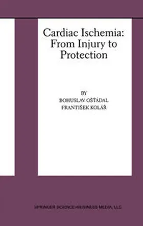 Ost'ádal / Kolár | Cardiac Ischemia: From Injury to Protection | E-Book | sack.de