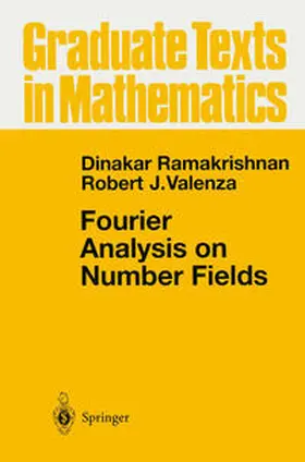 Ramakrishnan / Valenza |  Fourier Analysis on Number Fields | eBook | Sack Fachmedien