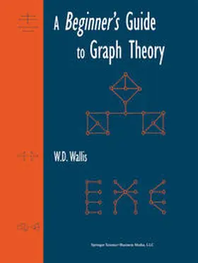 Wallis |  A Beginner's Guide to Graph Theory | eBook | Sack Fachmedien