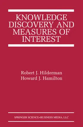 Hilderman / Hamilton |  Knowledge Discovery and Measures of Interest | eBook | Sack Fachmedien
