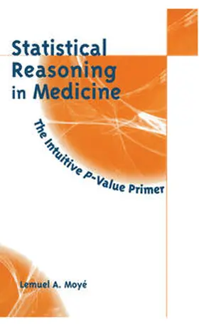 Moye |  Statistical Reasoning in Medicine | eBook | Sack Fachmedien