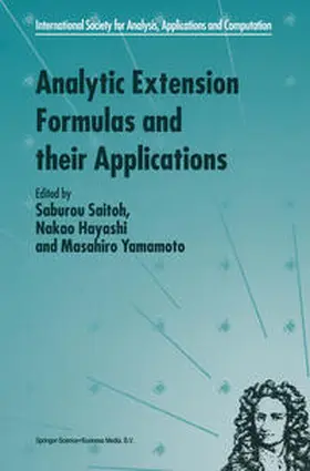 Saitoh / Hayashi / Yamamoto |  Analytic Extension Formulas and their Applications | eBook | Sack Fachmedien