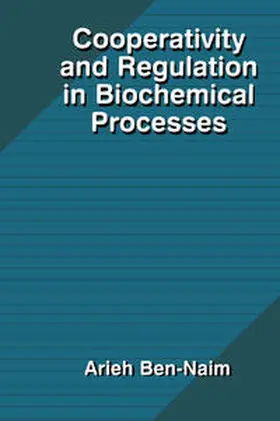 Ben-Naim | Cooperativity and Regulation in Biochemical Processes | E-Book | www.sack.de