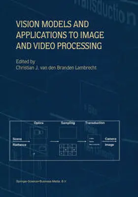 van den Branden Lambrecht | Vision Models and Applications to Image and Video Processing | E-Book | sack.de