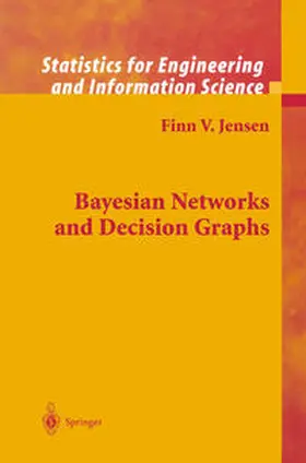 Nielsen / VERNER JENSEN |  Bayesian Networks and Decision Graphs | eBook | Sack Fachmedien