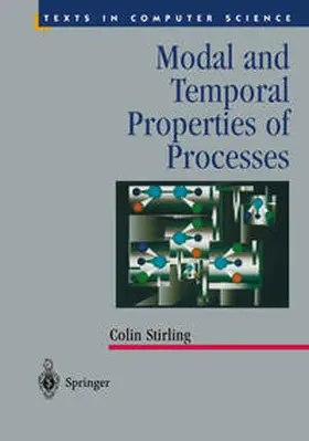 Stirling |  Modal and Temporal Properties of Processes | eBook | Sack Fachmedien