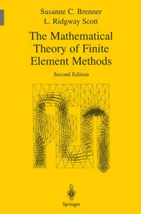 Brenner / Scott |  The Mathematical Theory of Finite Element Methods | eBook | Sack Fachmedien