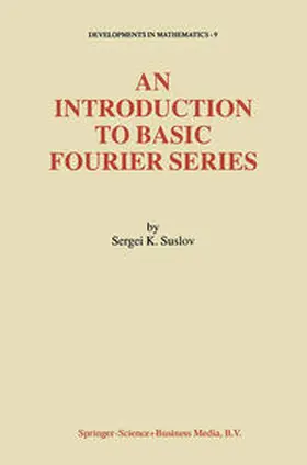 Suslov | An Introduction to Basic Fourier Series | E-Book | sack.de