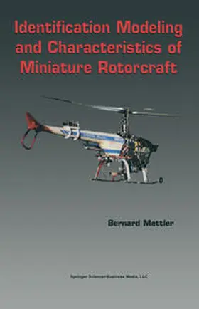 Mettler | Identification Modeling and Characteristics of Miniature Rotorcraft | E-Book | sack.de