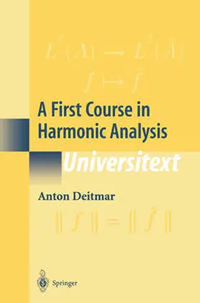 Deitmar |  A First Course in Harmonic Analysis | eBook | Sack Fachmedien