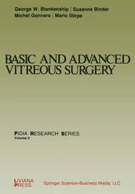 Blankenship / Binder / Gonvers |  Basic and Advanced Vitreous Surgery | eBook | Sack Fachmedien