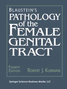 Kurman |  Blaustein's Pathology of the Female Genital Tract | eBook | Sack Fachmedien