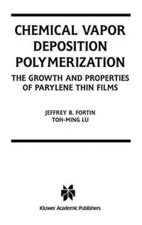Fortin | Chemical Vapor Deposition Polymerization | E-Book | www.sack.de