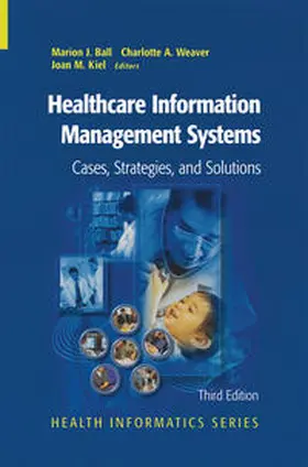 Ball / Weaver / Kiel | Healthcare Information Management Systems | E-Book | www.sack.de