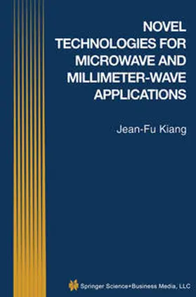 Kiang | Novel Technologies for Microwave and Millimeter — Wave Applications | E-Book | www.sack.de