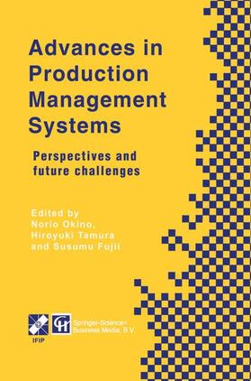 Okino / Fujii / Tamura |  Advances in Production Management Systems | Buch |  Sack Fachmedien