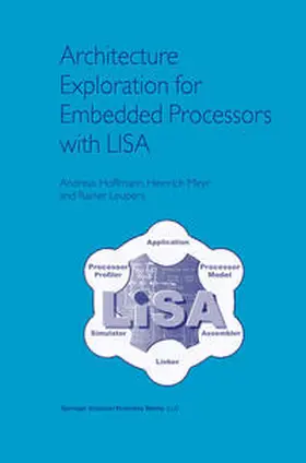 Hoffmann / Meyr / Leupers | Architecture Exploration for Embedded Processors with LISA | E-Book | www.sack.de