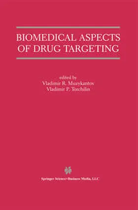 Muzykantov / Torchilin |  Biomedical Aspects of Drug Targeting | eBook | Sack Fachmedien