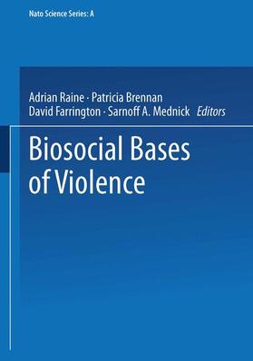 Raine / Mednick / Brennan |  Biosocial Bases of Violence | Buch |  Sack Fachmedien