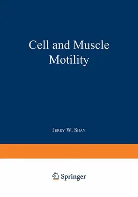 Shay |  Cell and Muscle Motility | Buch |  Sack Fachmedien