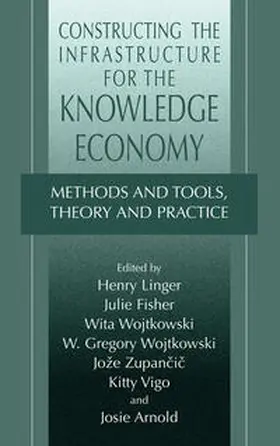 Linger / Fisher / Wojtkowski |  Constructing the Infrastructure for the Knowledge Economy | eBook | Sack Fachmedien