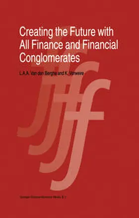 van den Berghe / Verweire | Creating the Future with All Finance and Financial Conglomerates | E-Book | sack.de