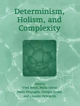 Pellegrini / Cerrai / Freguglia | Determinism, Holism, and Complexity | E-Book | sack.de
