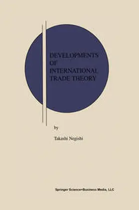 Negishi |  Developments of International Trade Theory | eBook | Sack Fachmedien
