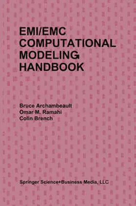 Archambeault / Ramahi / Brench |  EMI/EMC Computational Modeling Handbook | eBook | Sack Fachmedien