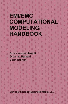 Archambeault / Ramahi / Brench |  EMI/EMC Computational Modeling Handbook | Buch |  Sack Fachmedien