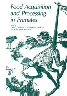 Chivers / Wood / Bilsborough |  Food Acquisition and Processing in Primates | eBook | Sack Fachmedien