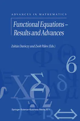 Daroczy / Páles |  Functional Equations — Results and Advances | eBook | Sack Fachmedien