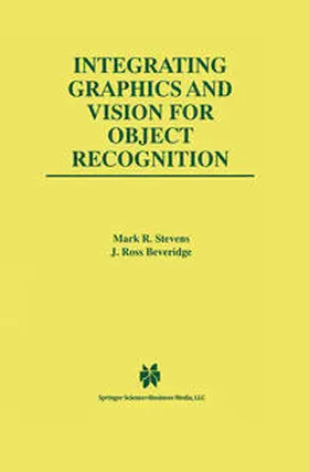 Stevens / Beveridge |  Integrating Graphics and Vision for Object Recognition | eBook | Sack Fachmedien