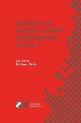 Gertz |  Integrity and Internal Control in Information Systems V | Buch |  Sack Fachmedien