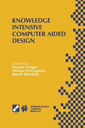 Finger / Mäntylä / Tomiyama |  Knowledge Intensive Computer Aided Design | Buch |  Sack Fachmedien