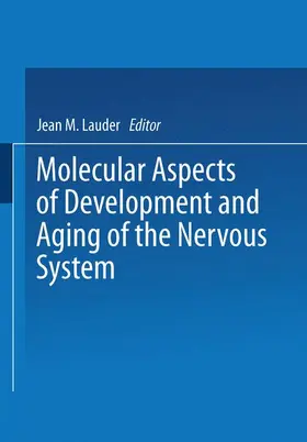 Lauder |  Molecular Aspects of Development and Aging of the Nervous System | Buch |  Sack Fachmedien