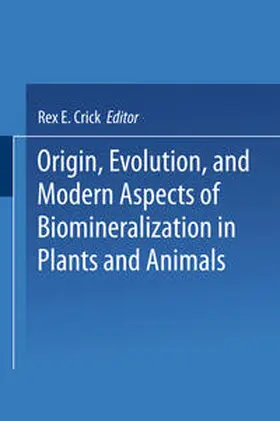 Crick | Origin, Evolution, and Modern Aspects of Biomineralization in Plants and Animals | E-Book | www.sack.de