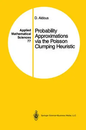 Aldous | Probability Approximations via the Poisson Clumping Heuristic | E-Book | www.sack.de
