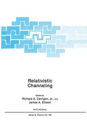 Carrigan Jr. / Ellison | Relativistic Channeling | E-Book | sack.de