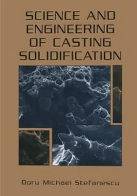 Stefanescu |  Science and Engineering of Casting Solidification | eBook | Sack Fachmedien