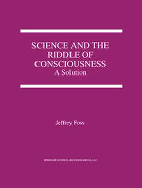 Foss | Science and the Riddle of Consciousness | E-Book | www.sack.de
