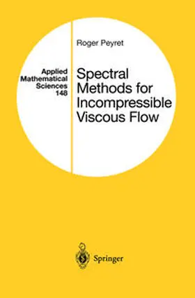 Peyret | Spectral Methods for Incompressible Viscous Flow | E-Book | www.sack.de