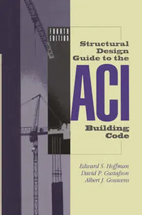 Hoffman / Gustafson / Gouwens | Structural Design Guide to the ACI Building Code | E-Book | www.sack.de